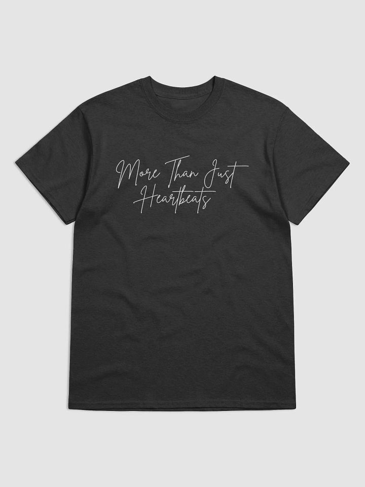 More Than Just Heartbeats Shirt product image (2)