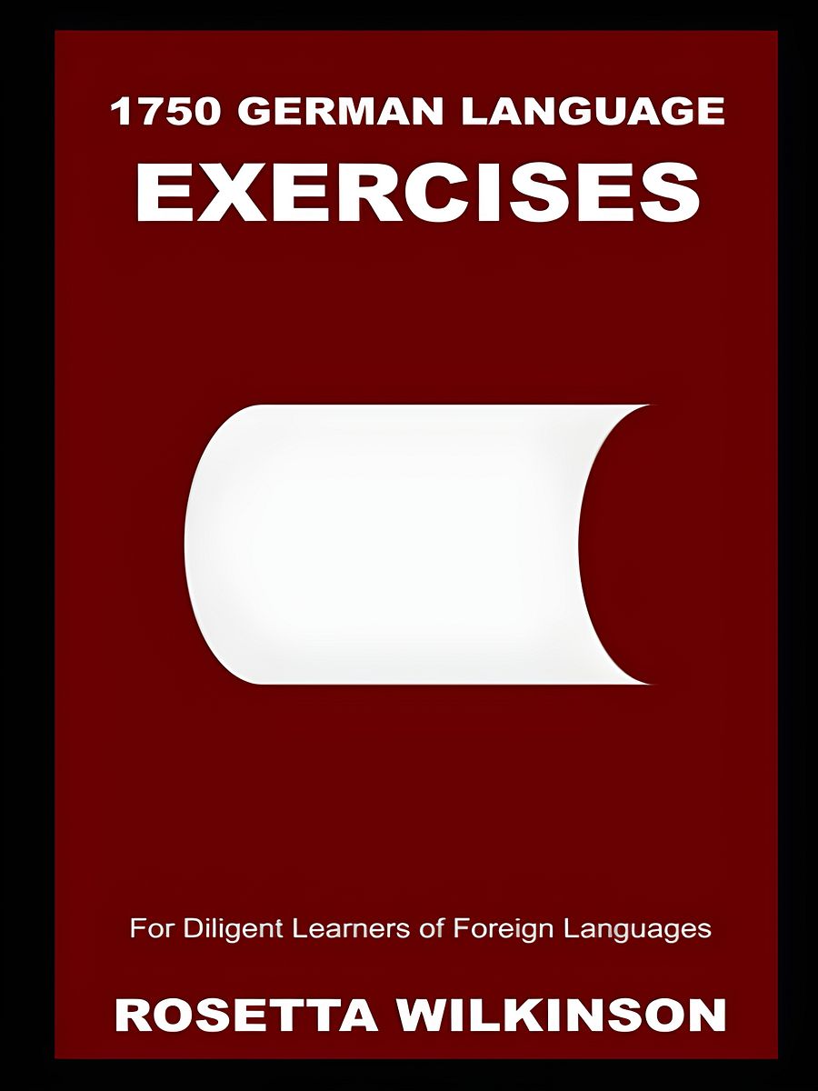 1750 German Language Exercises for Diligent Learners of Foreign Languages product image (1)