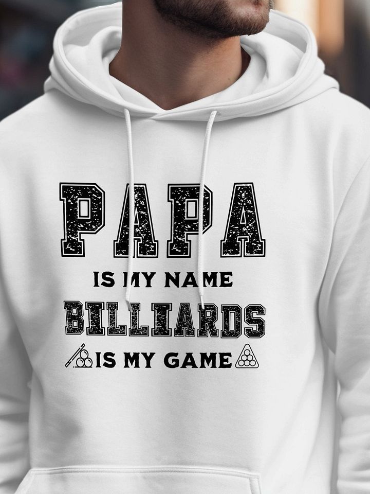 PAPA Is My Name BILLIARDS Is My Game Graphic Hoodie product image (38)