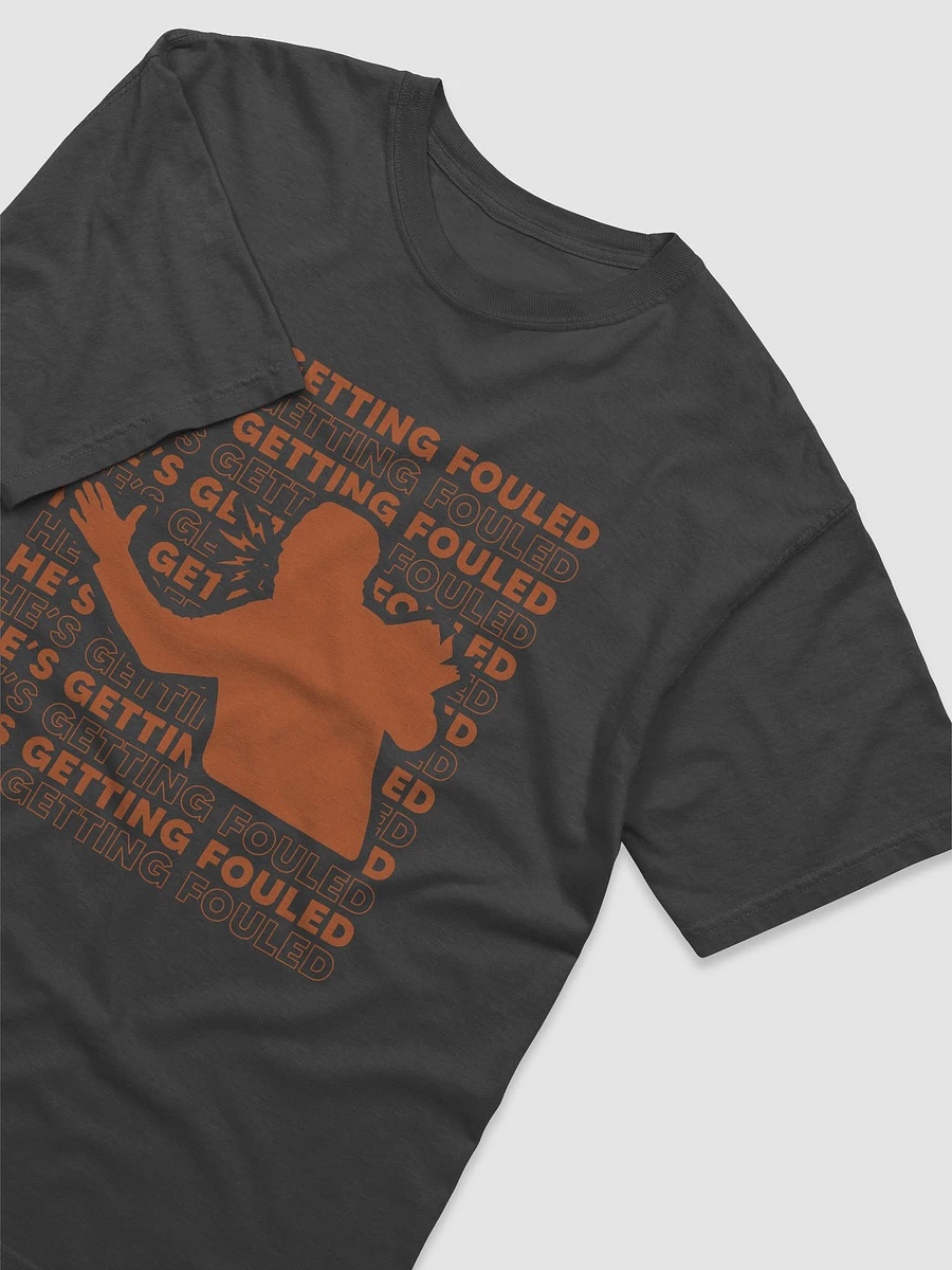 He's Getting Fouled - Shirt product image (3)
