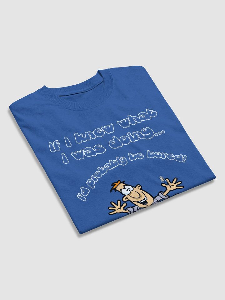 If I knew... T-Shirt product image (2)
