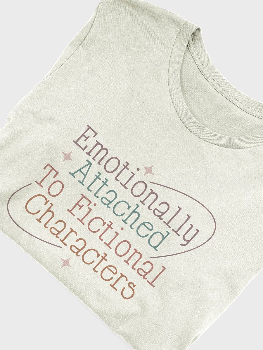 Emotionally Attached to Fictional Characters T-Shirt product image (25)