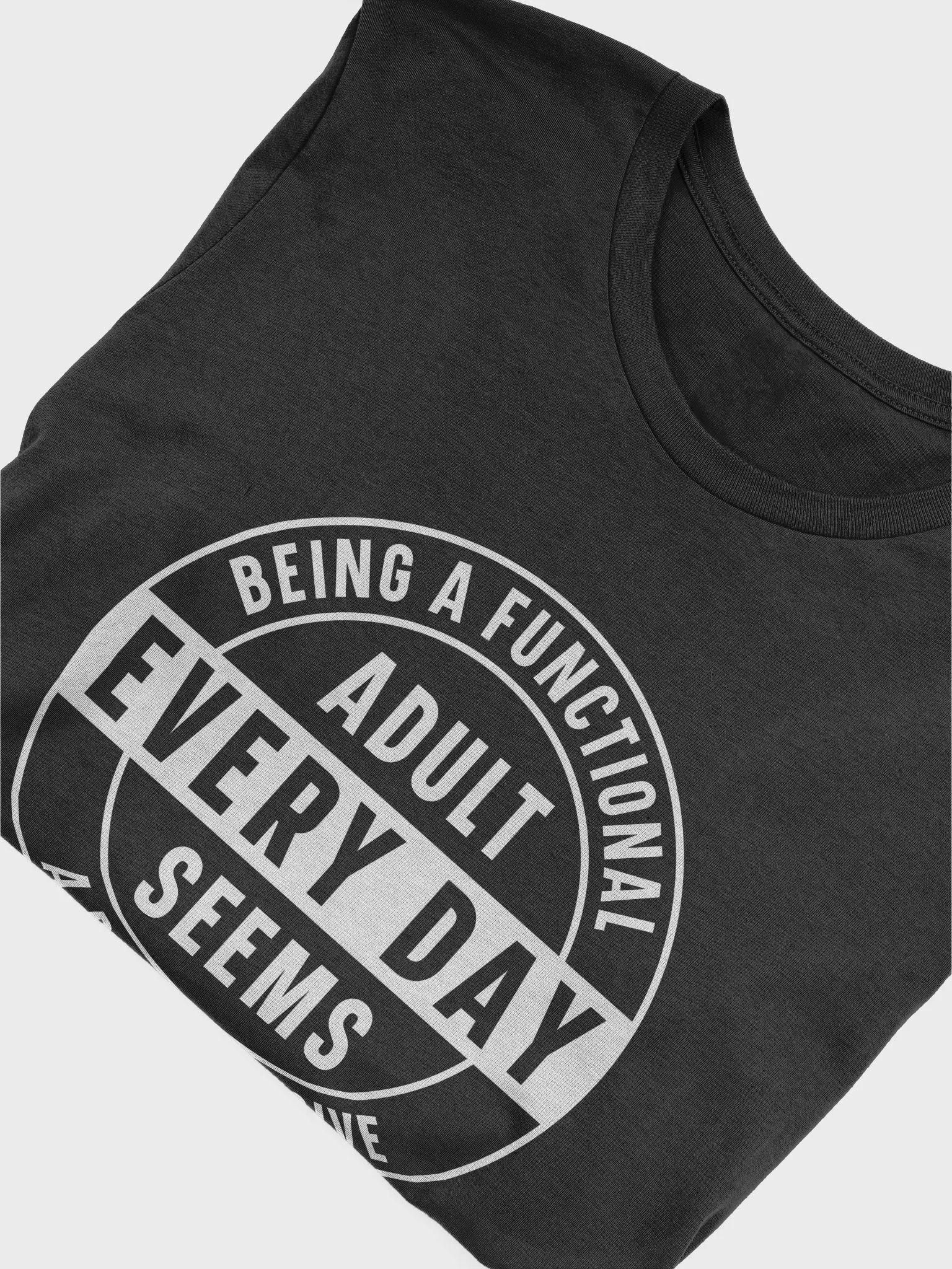 Being A Functional Adulting Every Day Seems A Bit Excessive Women's Black T-Shirt product image (6)
