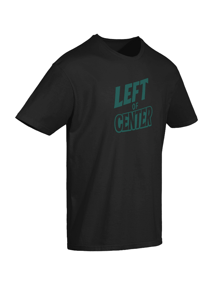 Bold 'Left of Center' Unisex Fit T-Shirt product image (2)