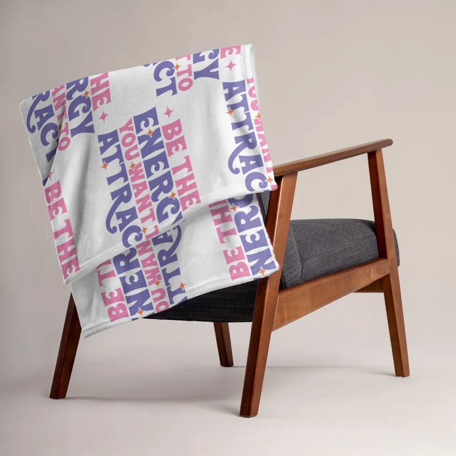 Be The Energy You Want To Attract Blanket product image (5)