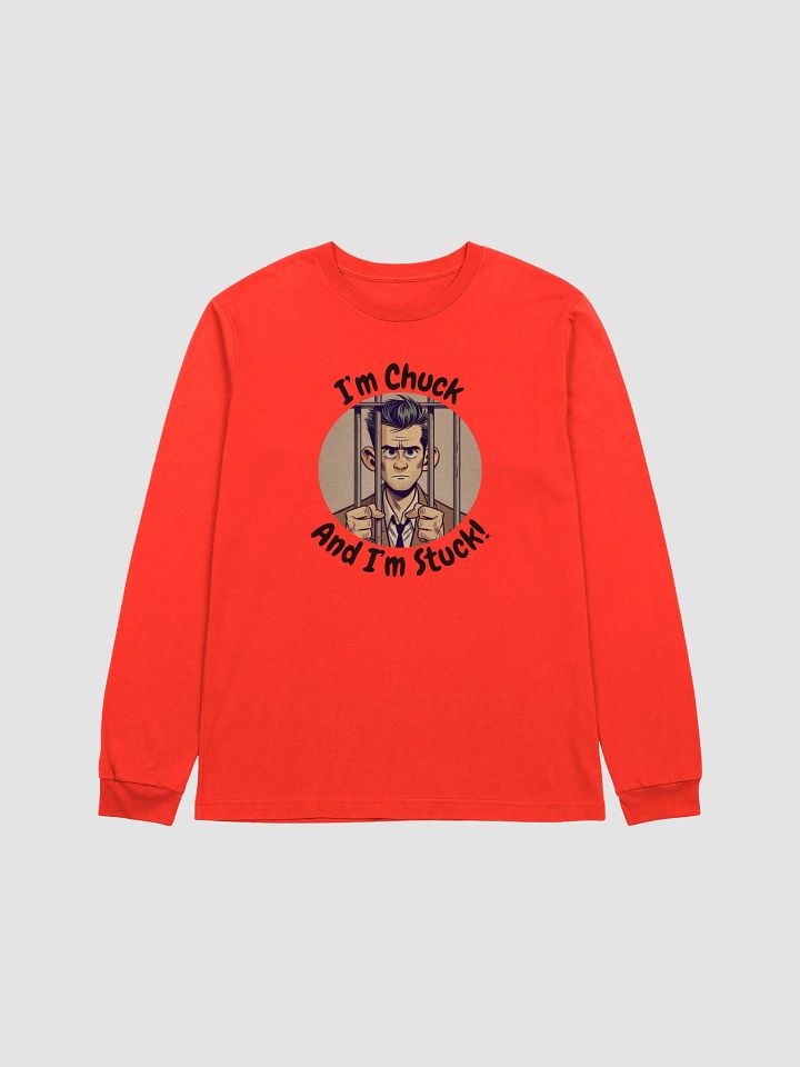 I'm Chuck And I'm Stuck! Long Sleeve T-Shirt product image (5)