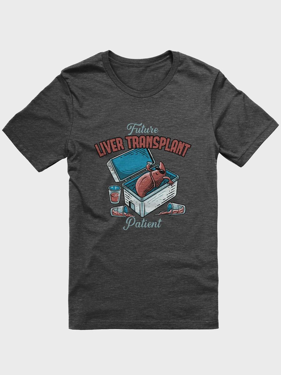 Future Liver Transplant Patient Tee product image (1)