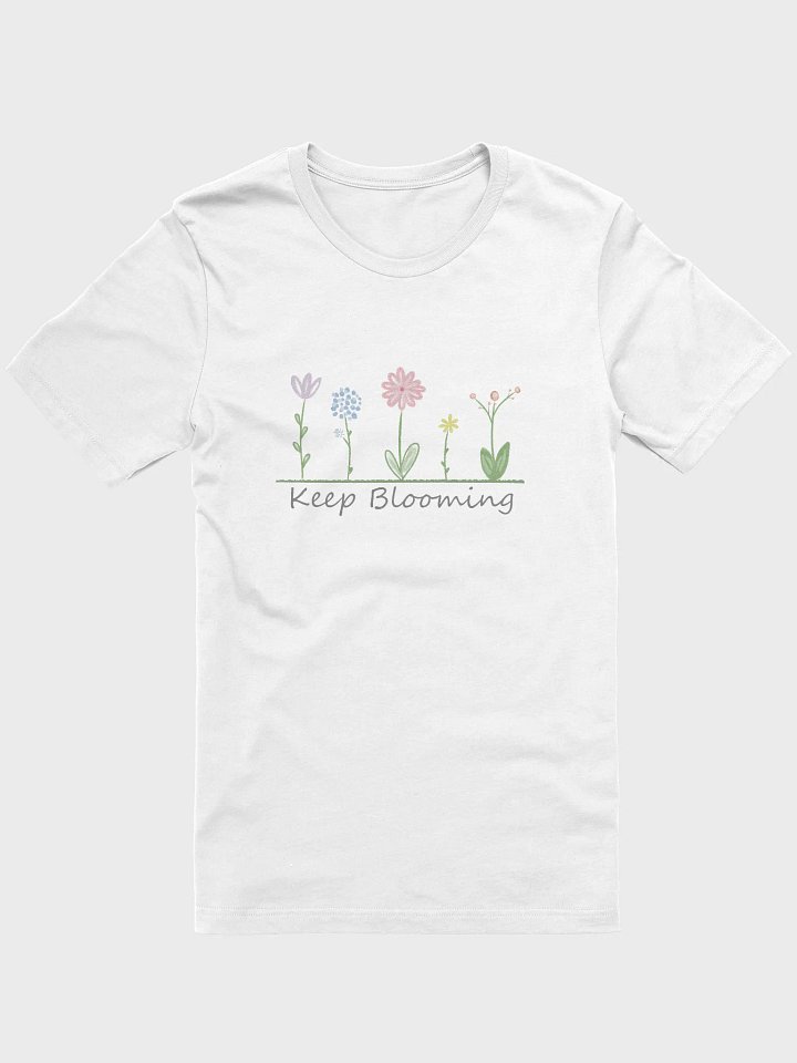 Keep Blooming T-Shirt product image (1)