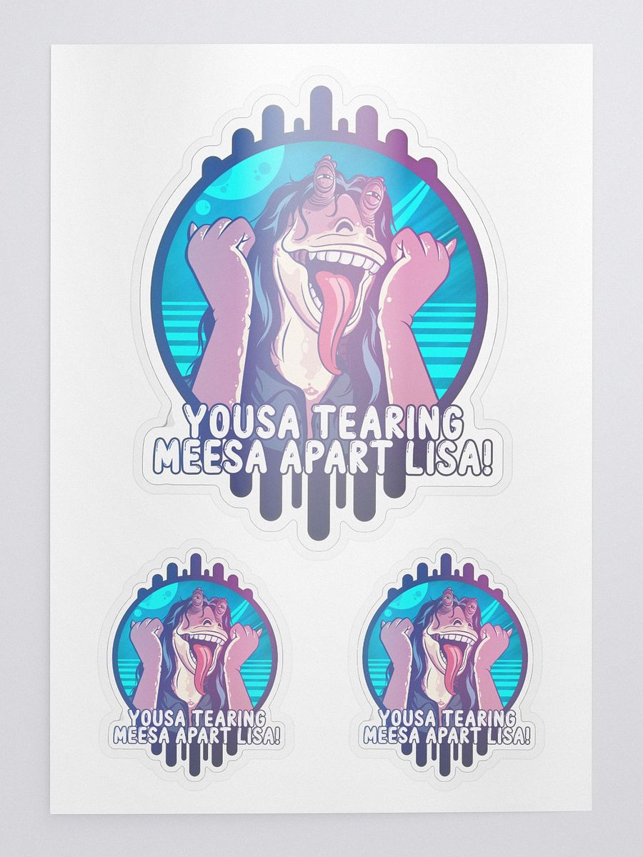 Yousa Tearing Meesa Apart Lisa Stickers (Vibrant Edition) product image (1)