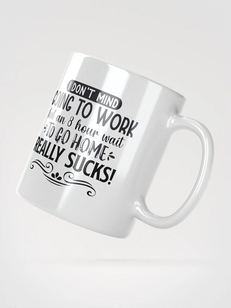 Going to Work 8 Hour Wait Coffee Tea Mug product image (2)