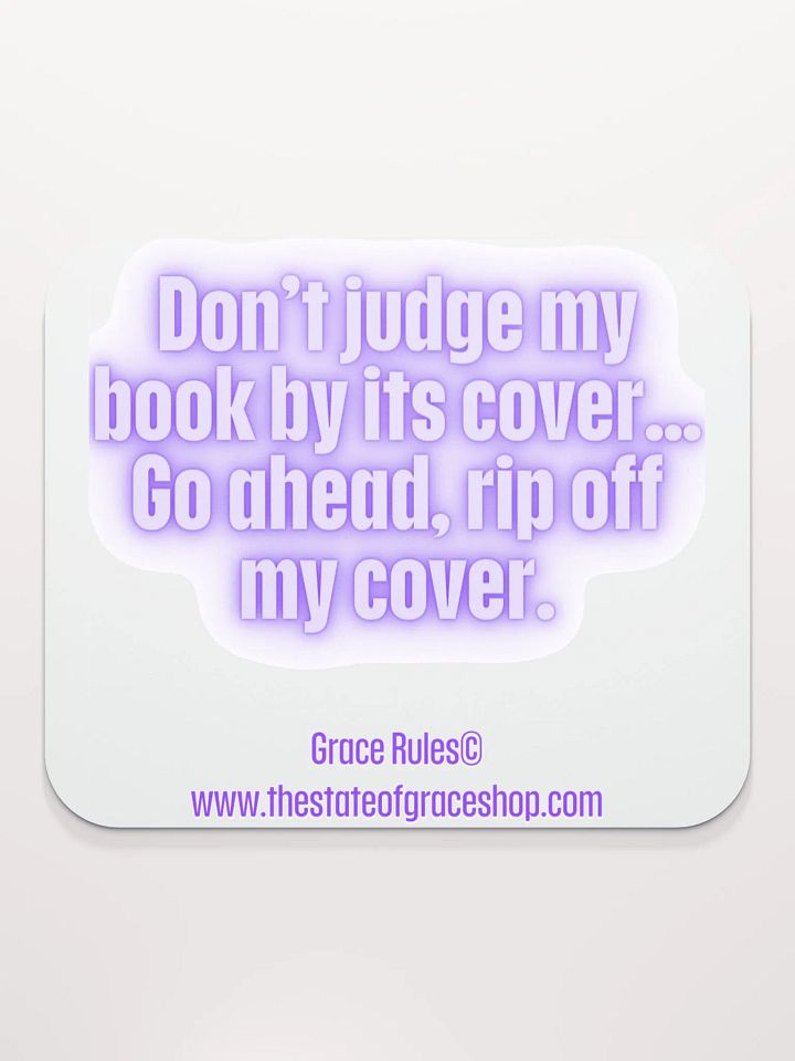 FUNNY DESK MATS 4 U “Don’t judge a book by its cover. Go ahead. Rip off my cover.” product image (2)