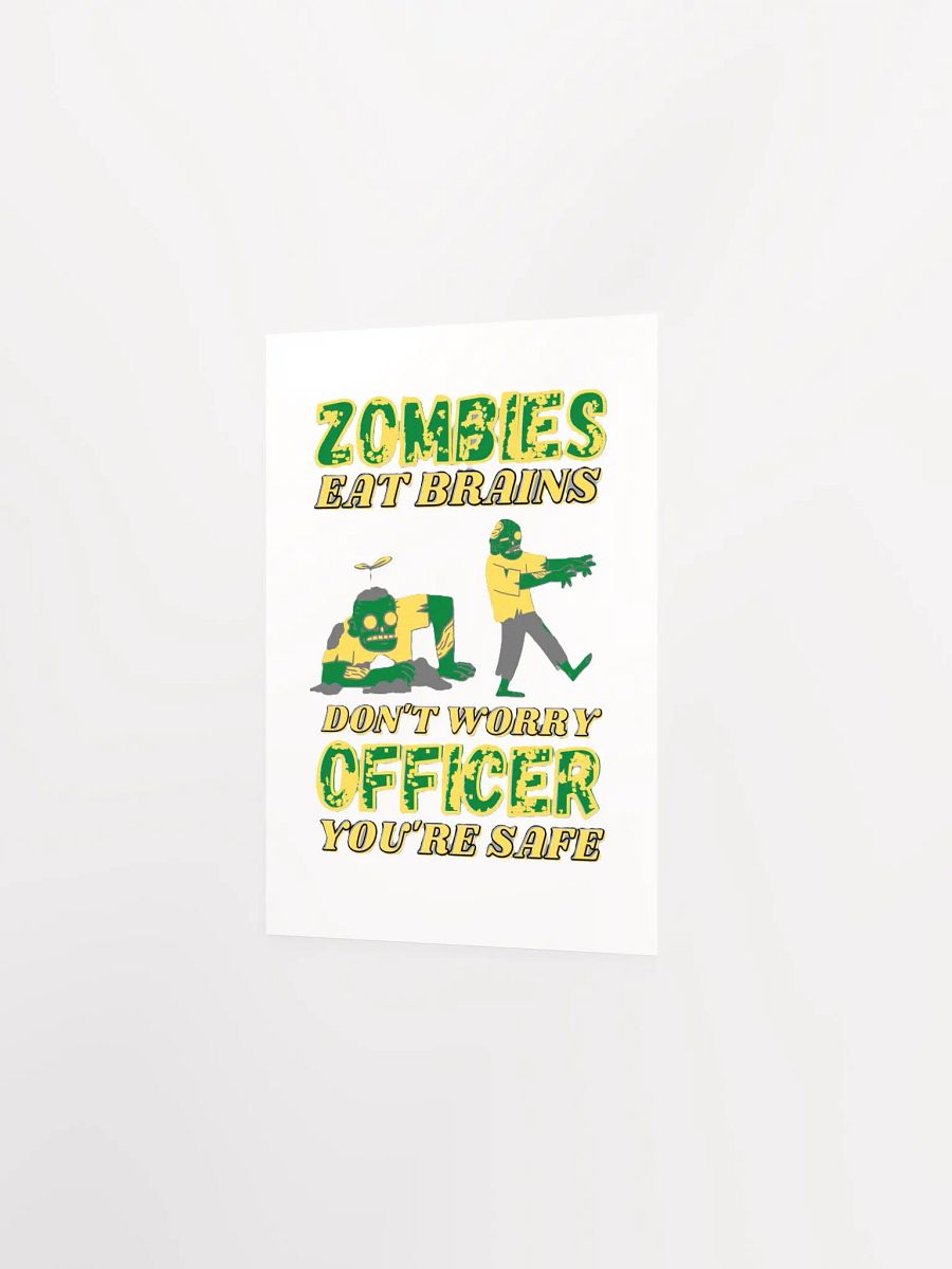 ZOMBIES EAT BRAINS, YOU'RE SAFE OFFICER product image (9)