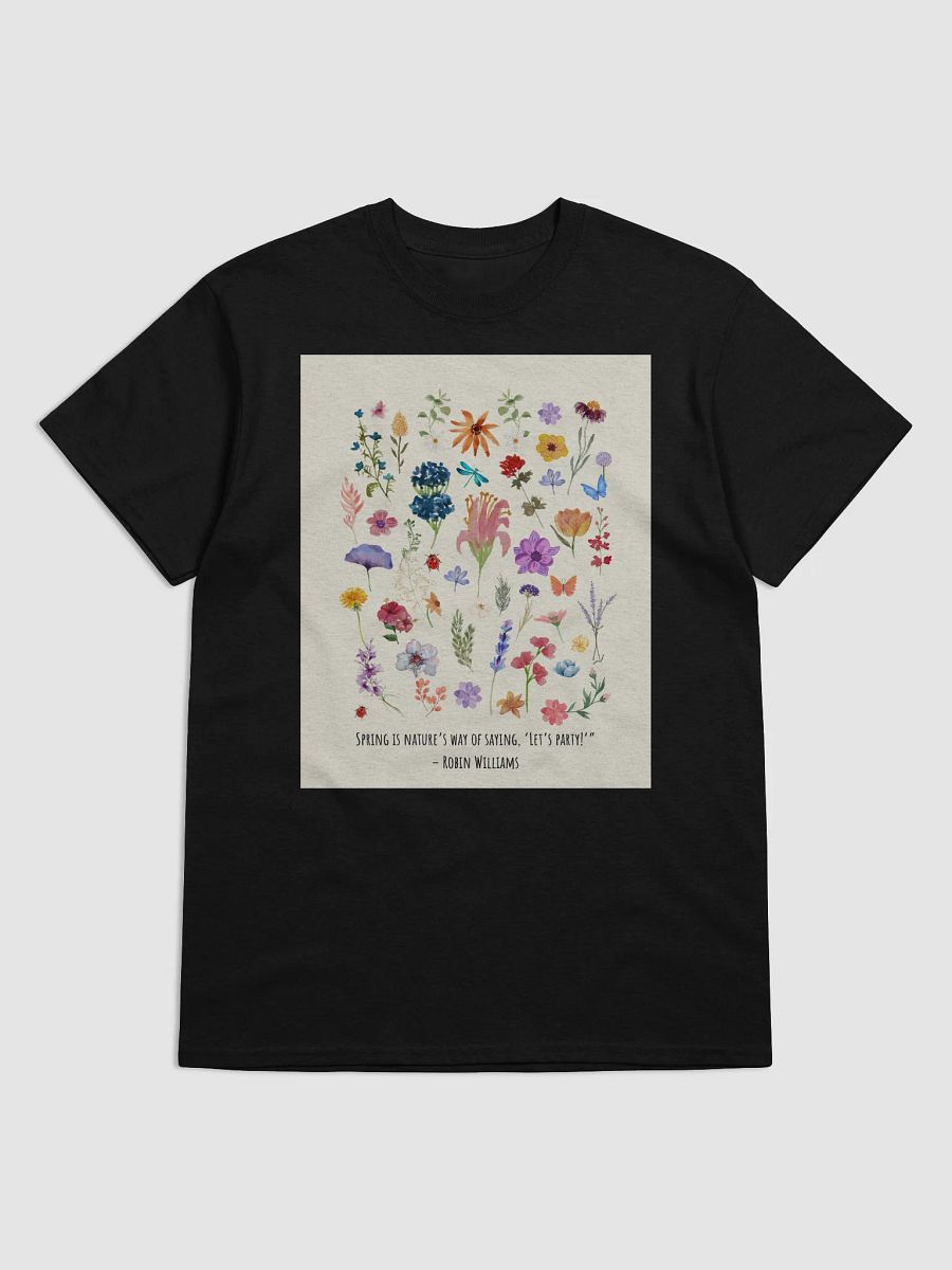 Spring Is the Way of Nature, Let's Party – Robin Williams Quote T-Shirt product image (1)