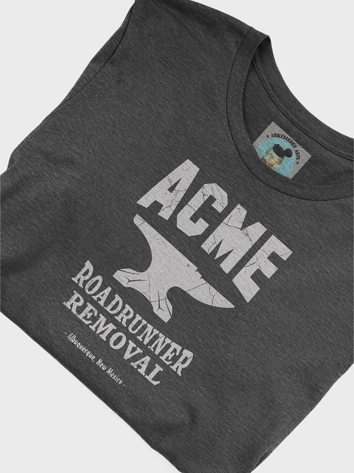 Acme Roadrunner Removal Unisex T-shirt product image (1)