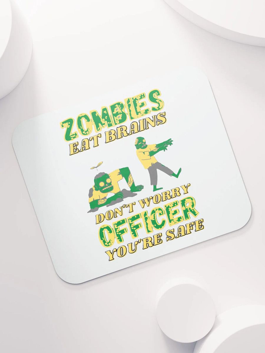 ZOMBIES EAT BRAINS, YOU'RE SAFE OFFICER product image (7)