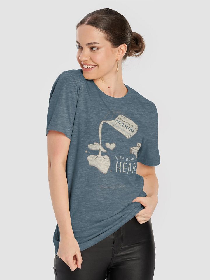 Measure With Your Heart (B+C T-Shirt) product image (11)