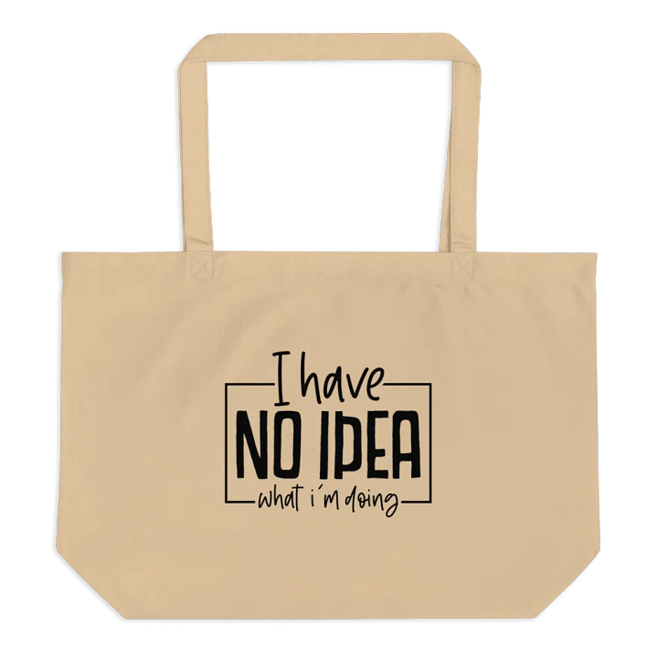 I Have No Idea What I'm Doing Tote product image (1)