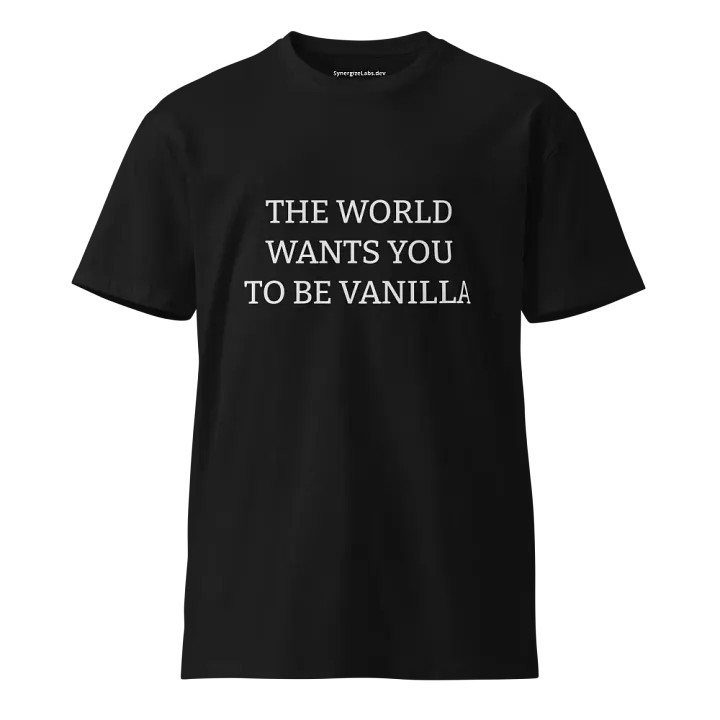 The world wants you to be vanilla t-shirt - 100% cotton product image (1)