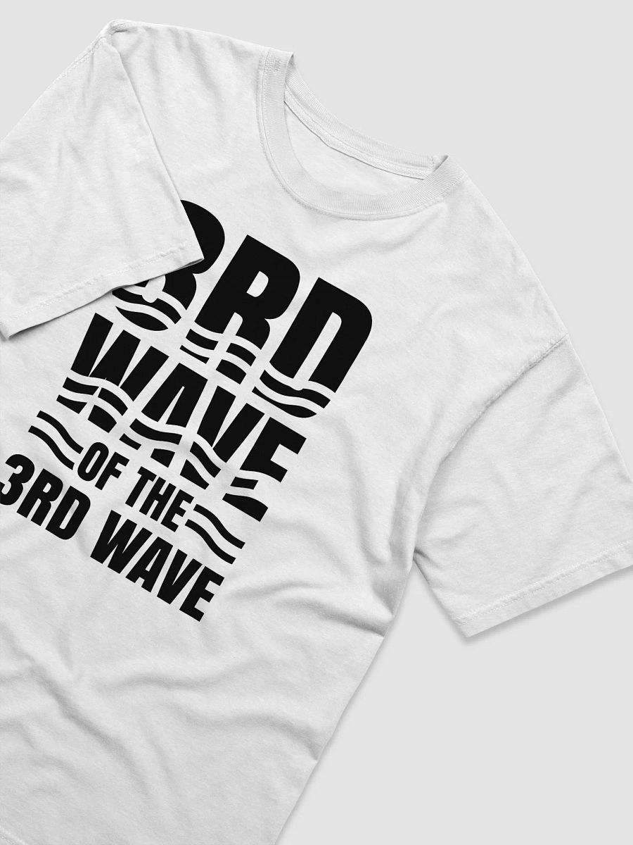 3rd Wave Of The 3rd Wave T-Shirt (Light Design #1) product image (7)