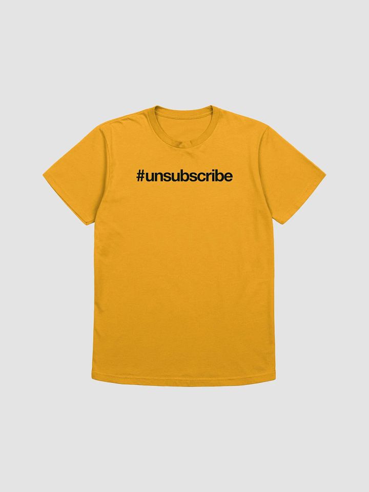 #Unsubscribe - Cotton Ringspun Tee product image (4)