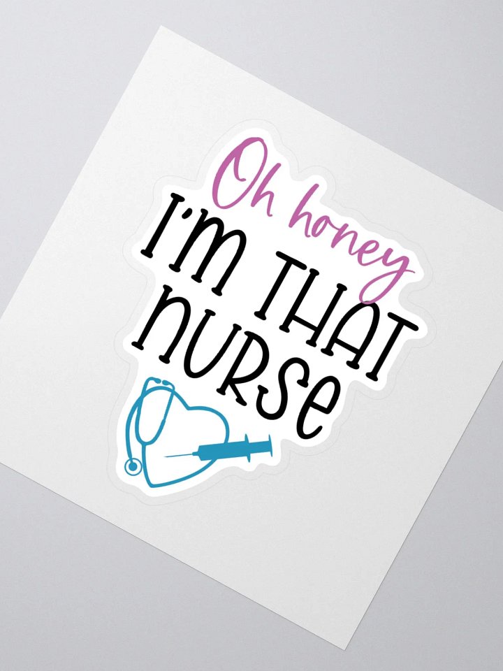 Oh Honey, I’m That Nurse Sticker product image (5)