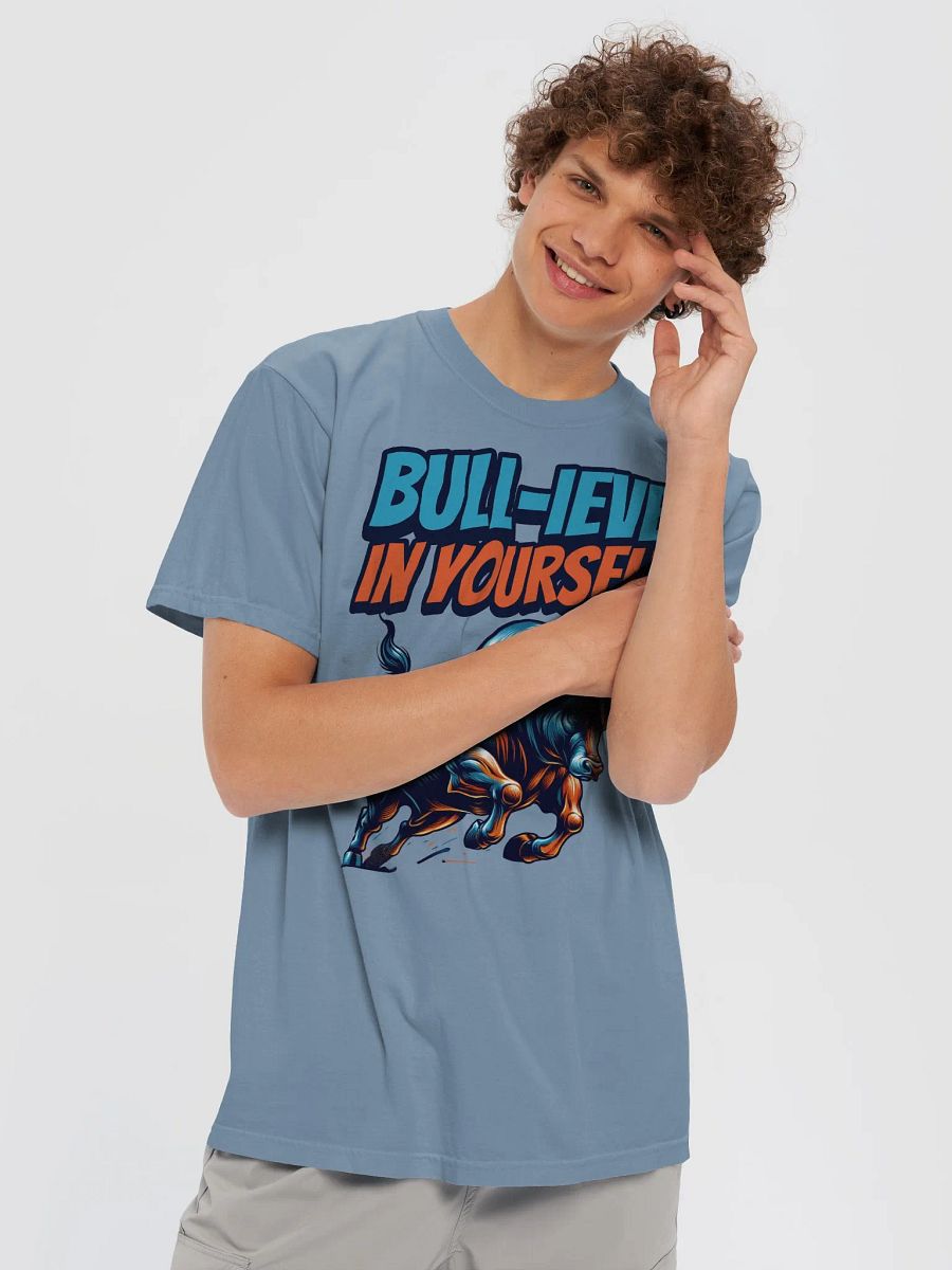 BULL-IEVE IN YOURSELF T-Shirt product image (3)
