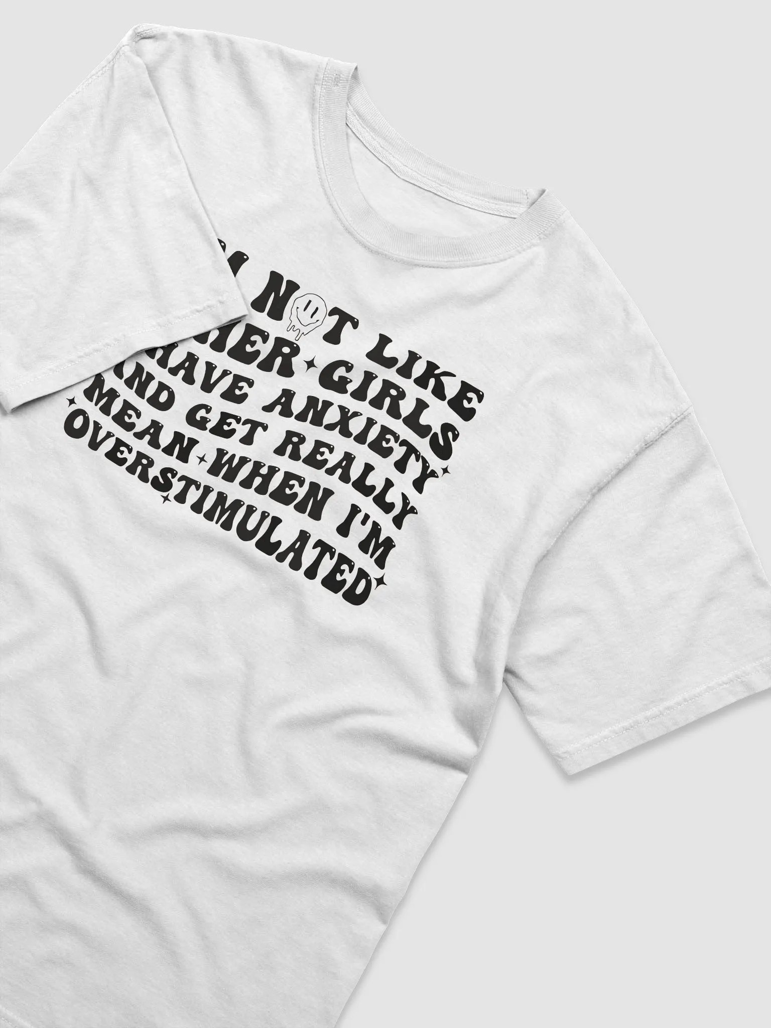 I'm Not Like Other Girls I Have Anxiety And Get Really Mean Shirt product image (3)