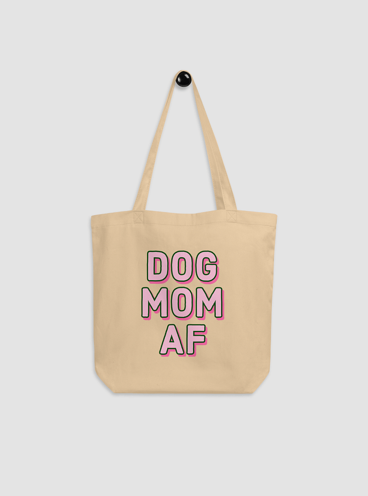 DOG MOM AF - Eco Tote product image (1)