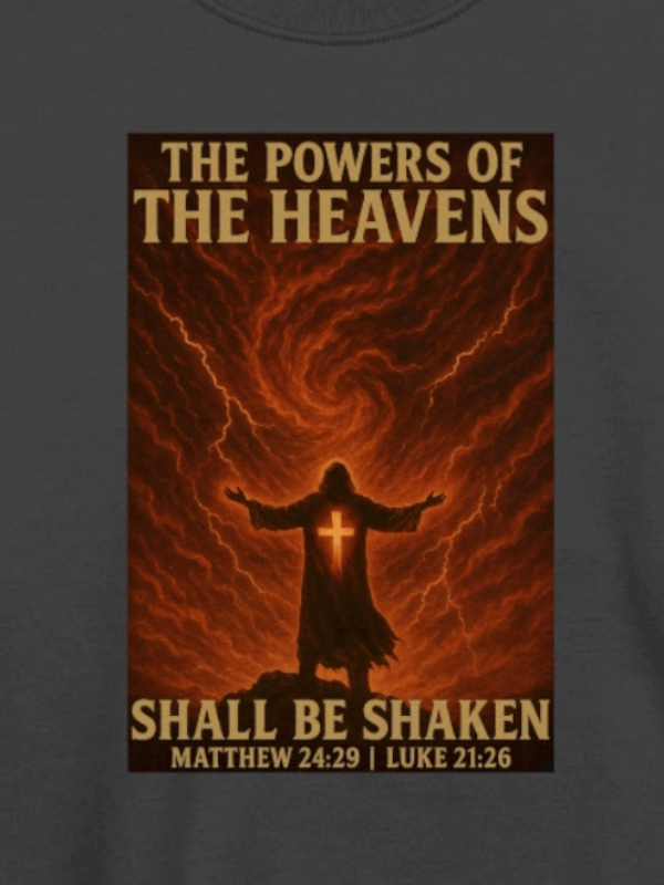 The Powers of The Heavens Shall Be Shaken Sweatshirt product image (16)