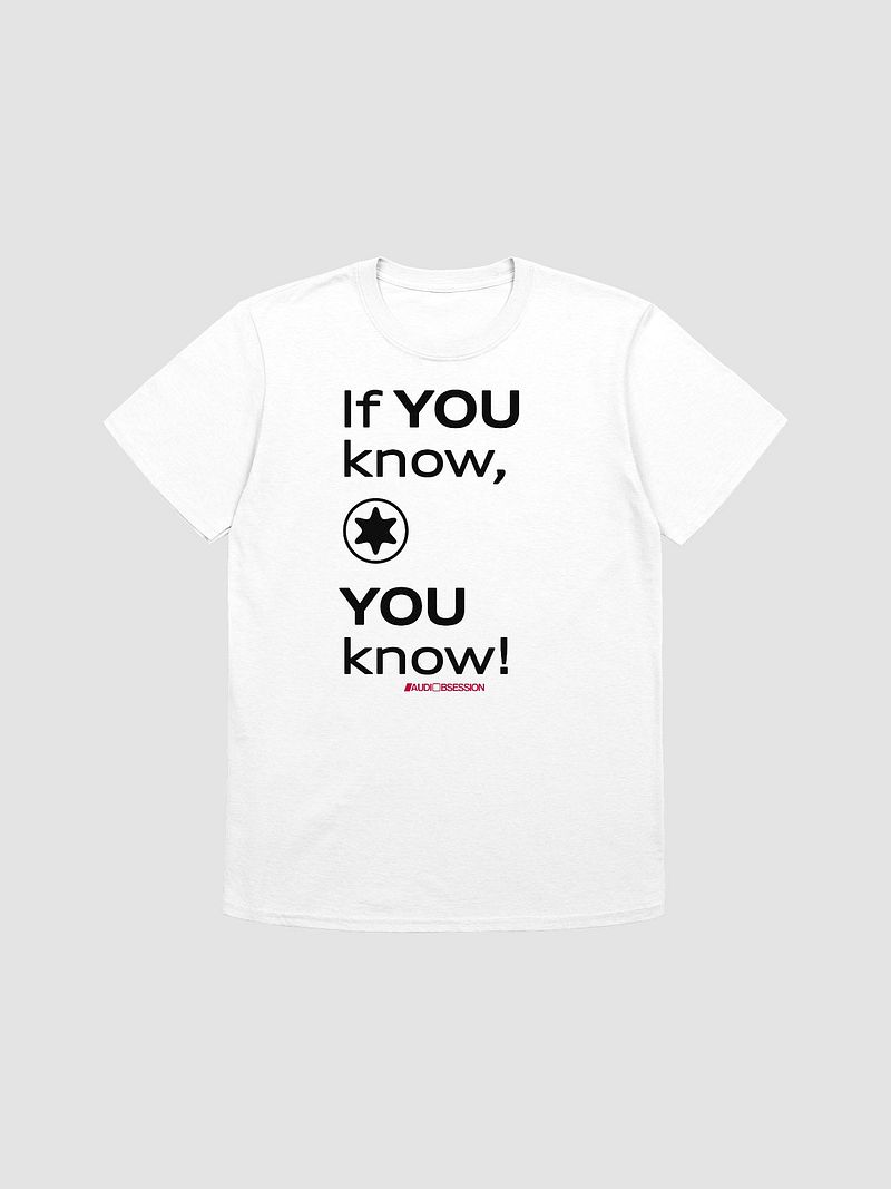 If You Know, You Know" T-Shirt - White