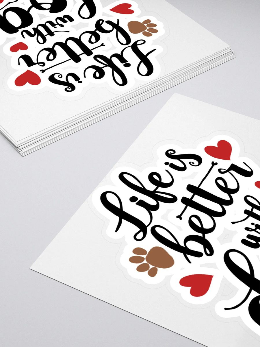 Life is better with dogs, black letters on kiss cut sticker product image (4)