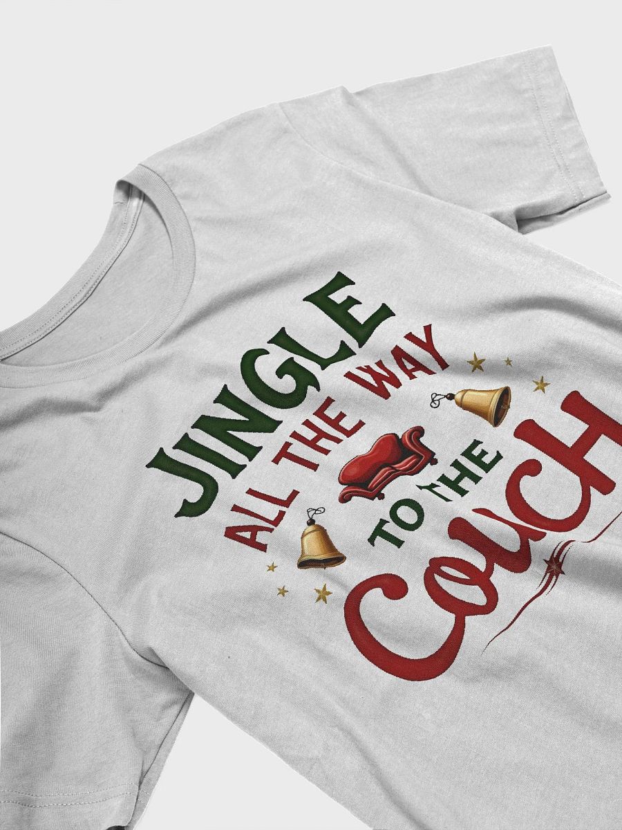 Jingle All the Way to Couch T-shirt product image (2)