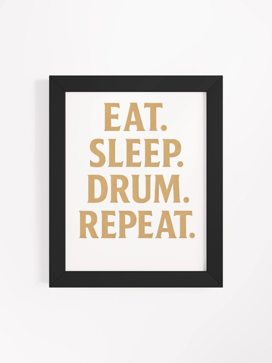 Eat. Sleep. Drum. Repeat. — 8"x10" Poster product image (7)