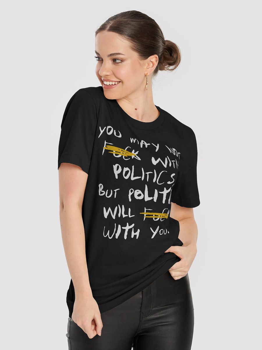 F*ck with Politics - Tee (BB x BC) product image (5)
