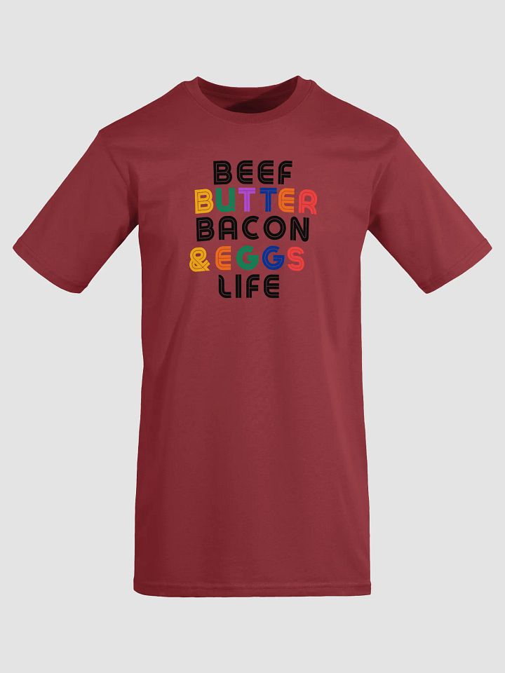 Beef, Butter, Bacon, & Eggs Life T-Shirt! product image (5)