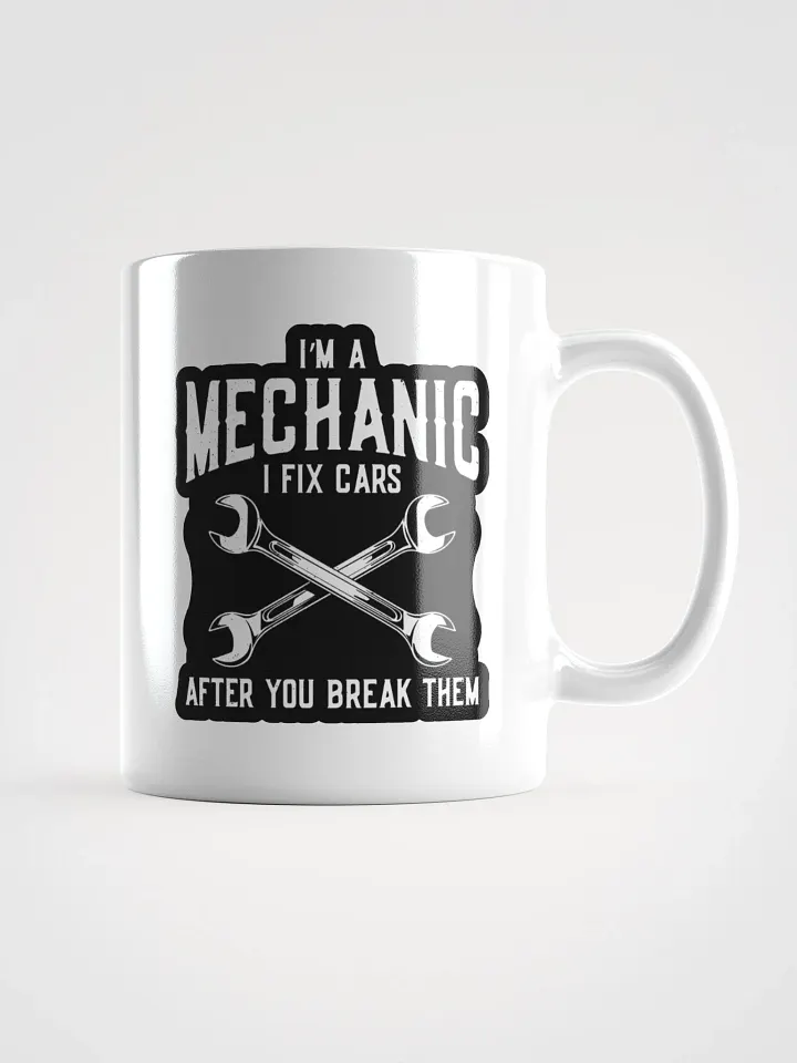 Funny Mechanic Mug – "I Fix Cars" Garage Gift product image (1)