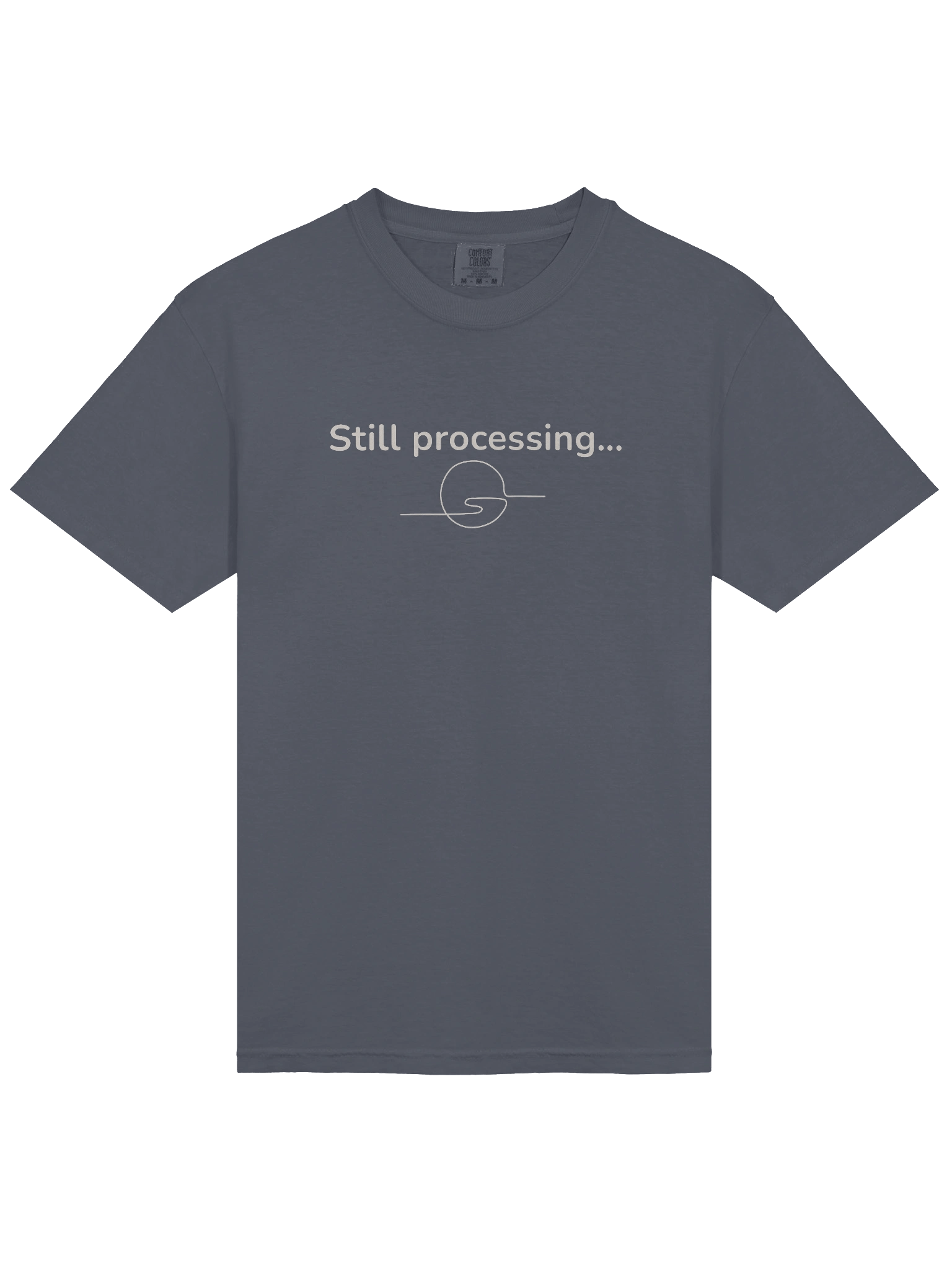 Still Processing Minimalist T-Shirt – Comfort Colors Heavyweight Tee by M-Art & Design product image (14)