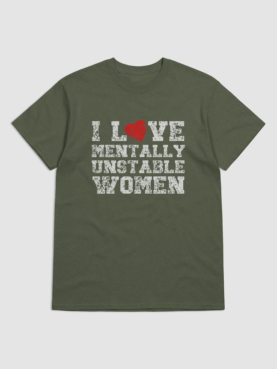 I Love Mentally Unstable Women Tee product image (9)