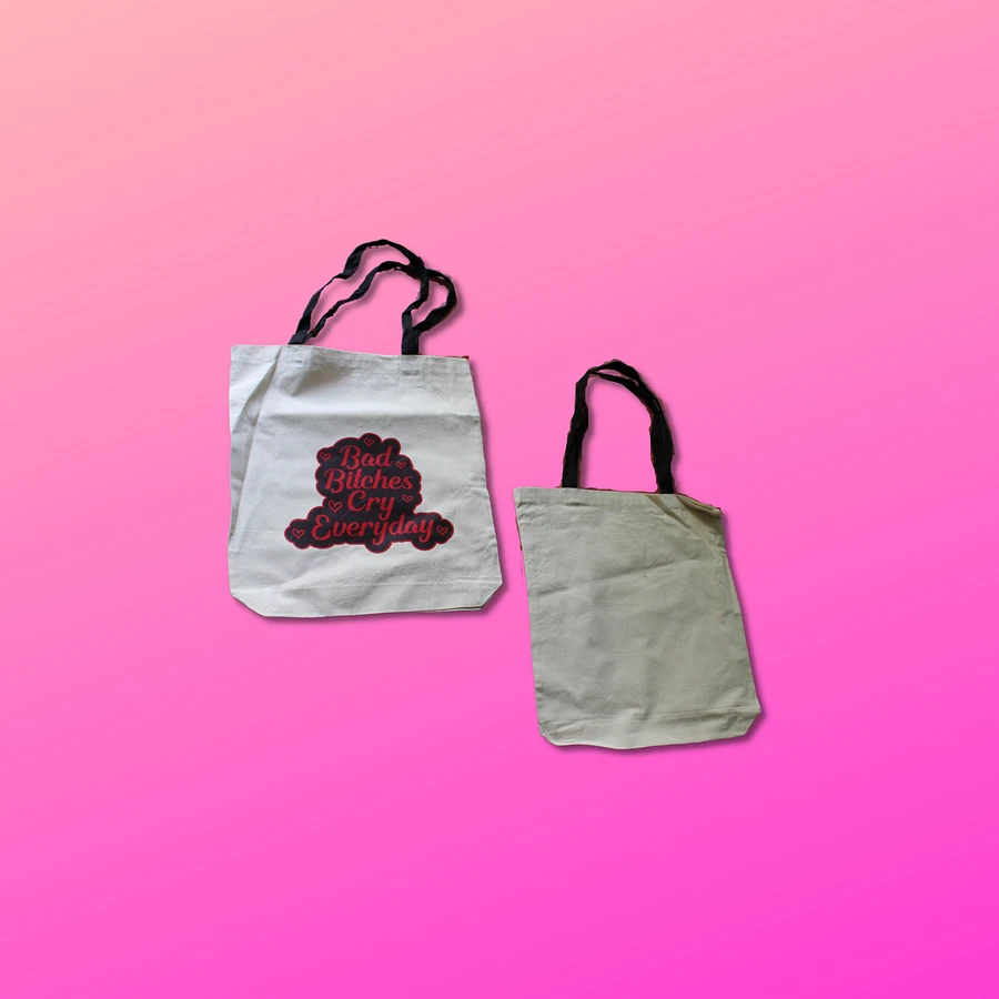 Bad B*tches Cry Everyday- Tote Bag product image (2)
