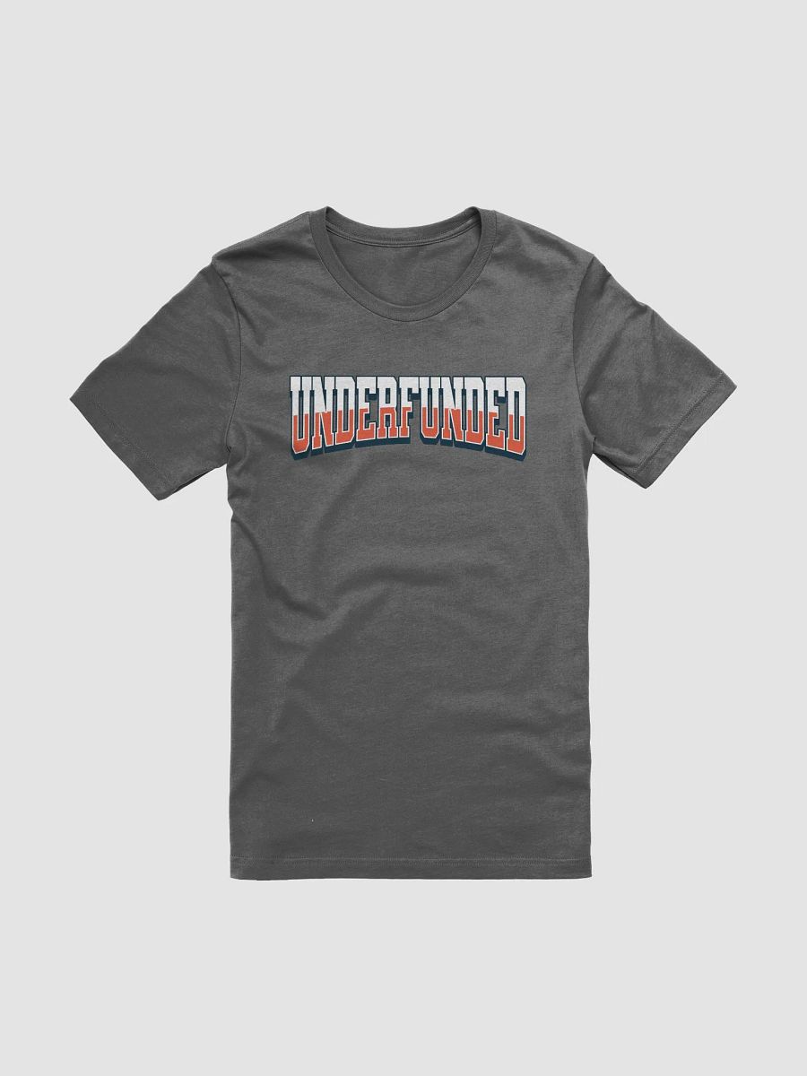 Underfunded - Funny Lifestyle Gift T-shirt product image (23)