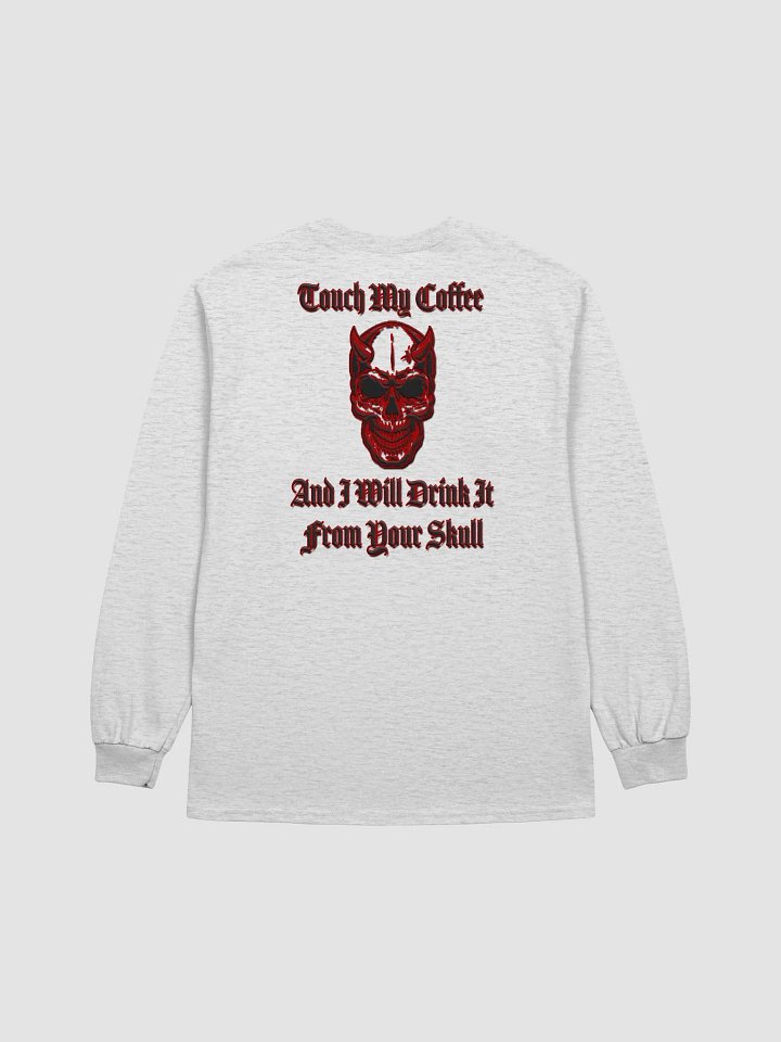 Touch My Coffee - Long Sleeve Tee product image (23)