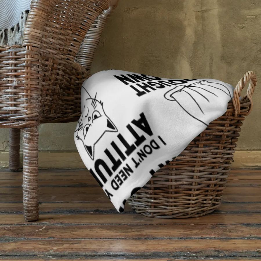 I Don't Need Your Attitude Blanket product image (10)