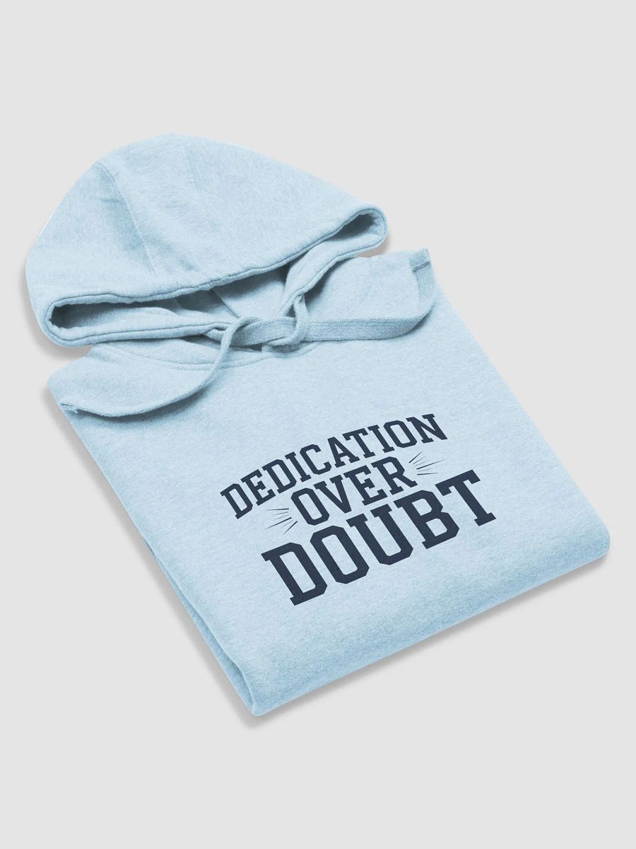 Dedication Over Doubt Hoodie product image (13)