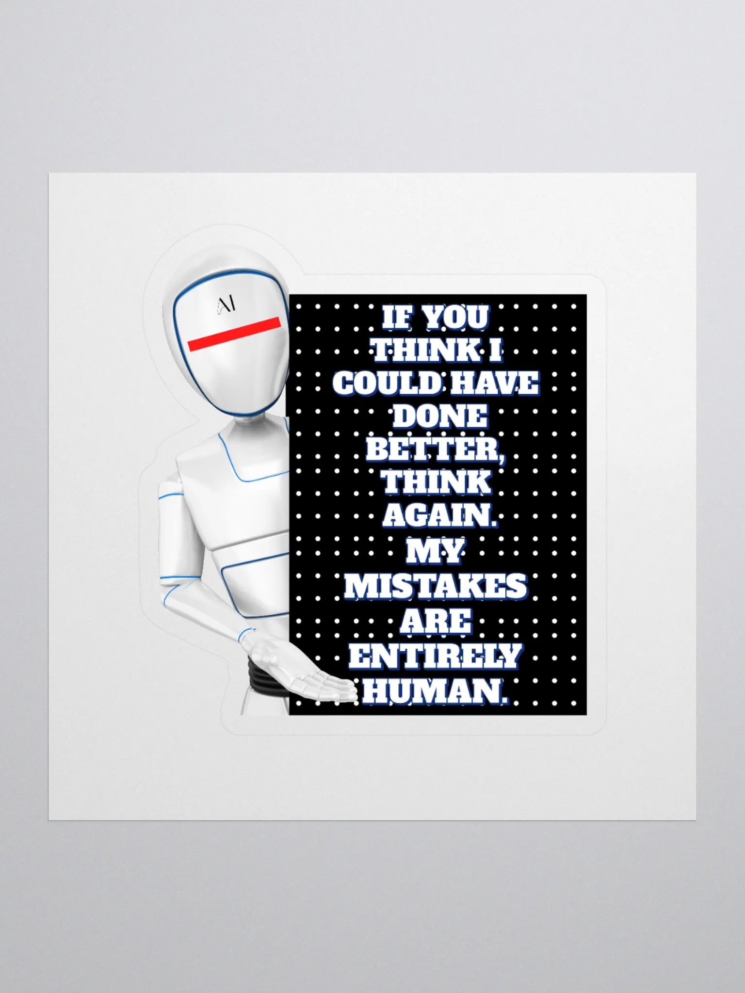 AI - If You Think I Could Have Done Better Sticker product image (1)