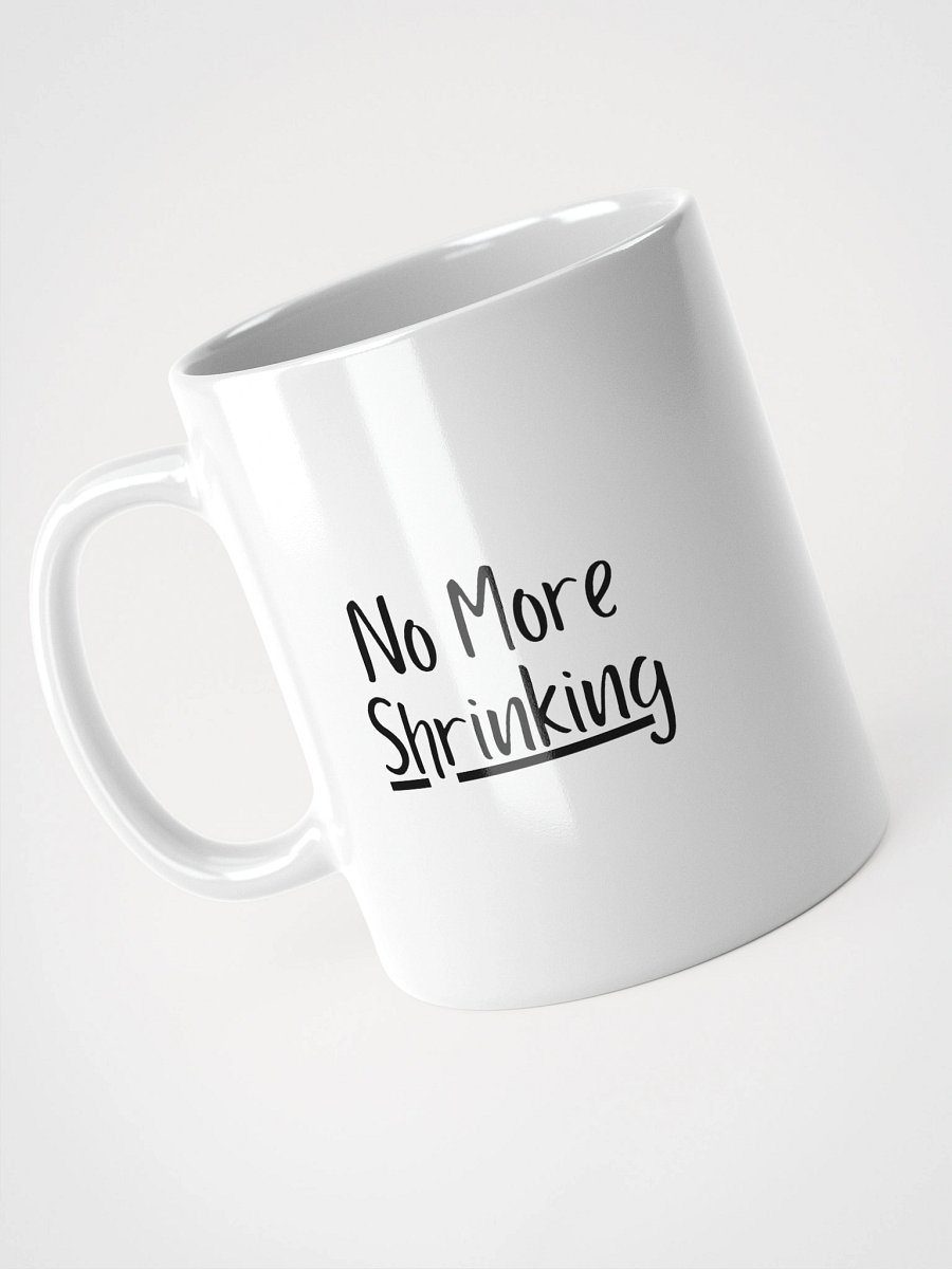 Truthbomb: No More Shrinking • Ceramic Mug product image (9)