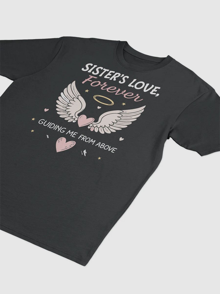 Sister's Love, Forever, Guiding Me From Above Tee product image (3)