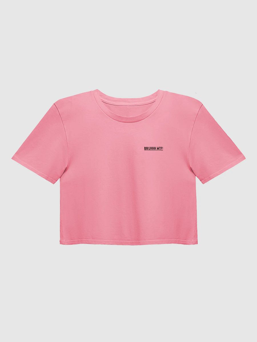 Bruh WTF Crop product image (4)