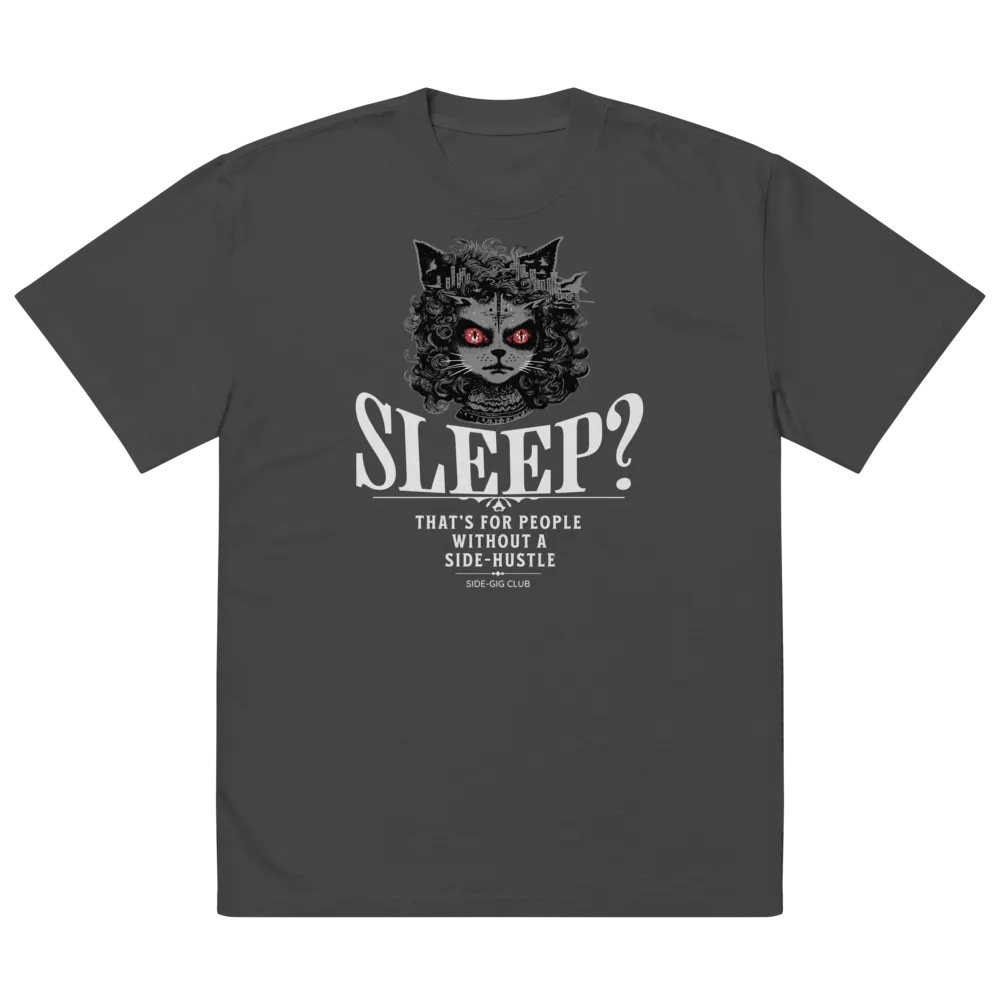 Sleepless Hustle: No Sleep, Just Side-Gigs Oversized Tee product image (5)