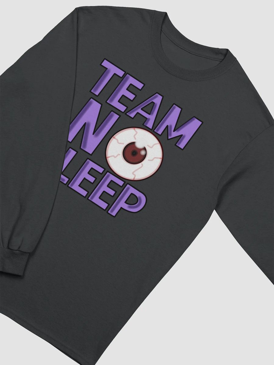 Team No Sleep (Long Sleeve Shirt) product image (3)