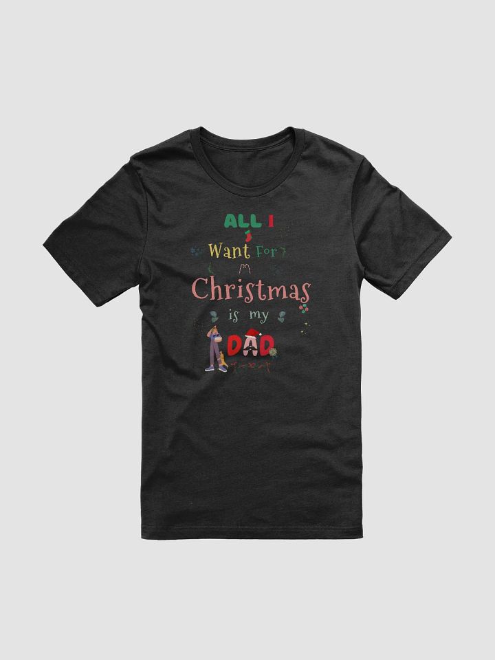 All I want for Christmas is my Dad product image (1)